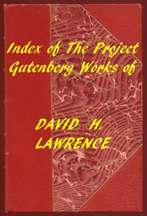 [Gutenberg 59460] • Index of the Project Gutenberg Works of David H. Lawrence